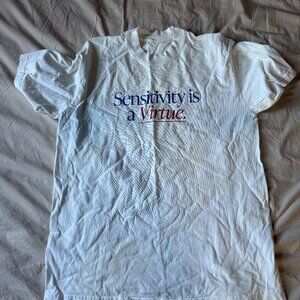 Okay To Rest Sensitivity is a Virtue Tee Size Medium
